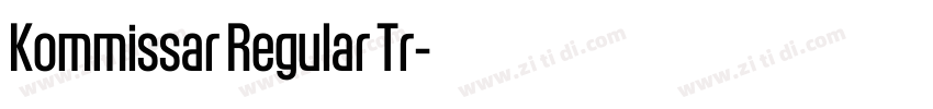Kommissar Regular Tr字体转换 Kommissar Regular Tr字体转换